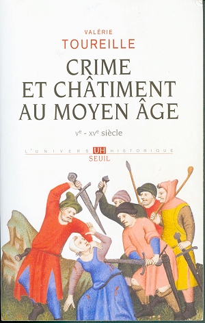Crime et Châtiment au Moyen-Age - Vème - XVème siècle