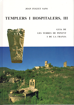 Templers i Hospitalers III, Guia de les terres de Ponent i de La Franja