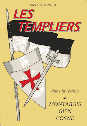 Les Templiers dans la région de Montargis-Gien-Cosne