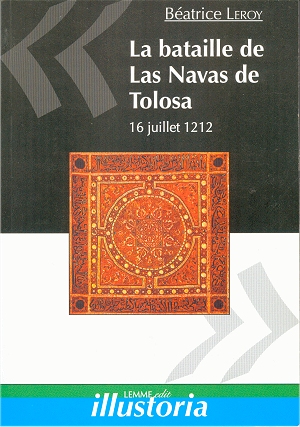 La bataille de Las Navas de Tolosa - 16 Juillet 1212