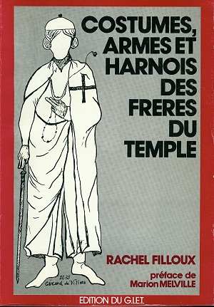 Costumes, Armes et Harnois des Frères du Temple