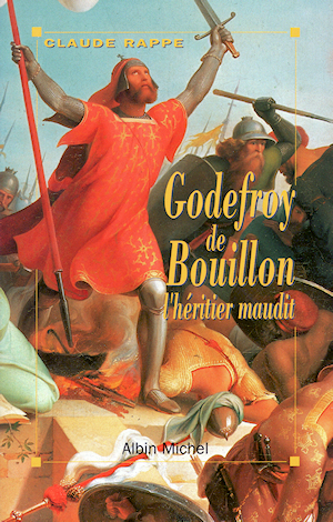 Godefroy de Bouillon - L'Héritier Maudit