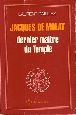 Jacques de Molay, dernier Maître du Temple