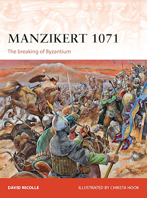 Manzikert 1071 - The breaking of Byzantium