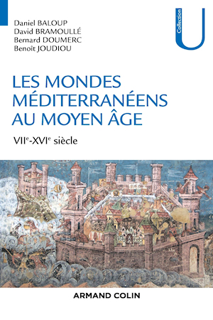 Les mondes méditerranéens au Moyen Âge - VIIe-XVIe siècle