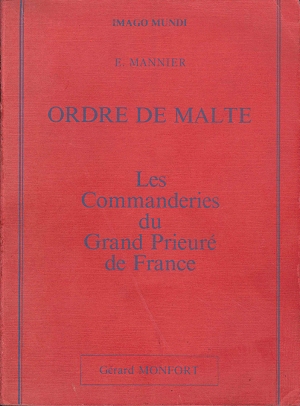 Ordre de Malte - Les Commanderies du Grand-Prieuré de France