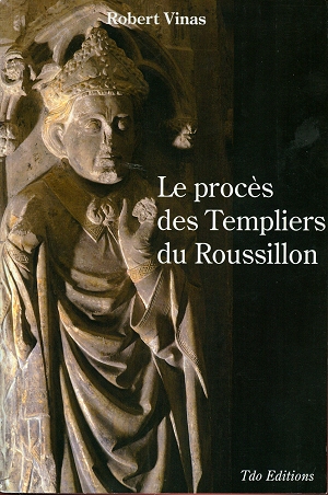 Le Procès des Templiers du Roussillon