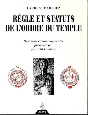 Les Templiers et les Règles de l'Ordre du Temple