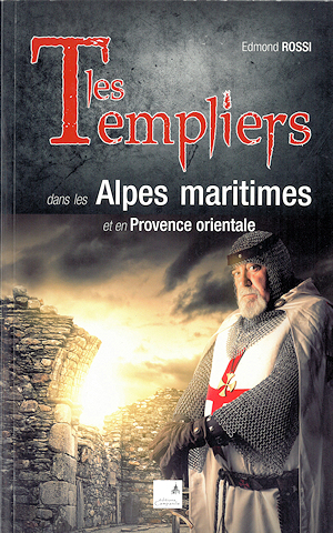 Les Templiers dans les Alpes-Maritimes et en provence orientale