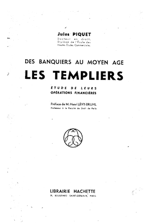 Des banquiers au moyen-âge. Les Templiers. Etude de leurs opérations financières