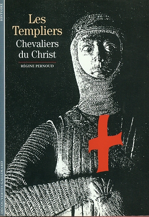 Les Templiers - Chevaliers du Christ