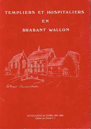 Templiers et Hospitaliers de Saint-Jean de Jérusalem en Brabant Wallon