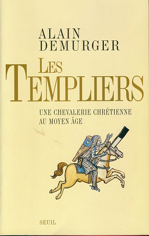 Les Templiers - Une Chevalerie Chrétienne au Moyen-Âge