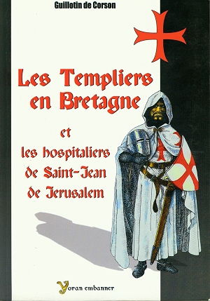 Les Templiers en Bretagne et les Hospitaliers de Saint-Jean de Jérusalem