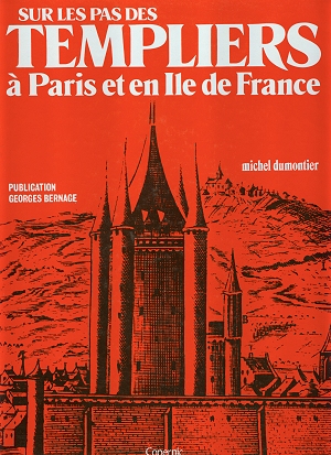 Sur les pas des Templiers à Paris et en Ile de France