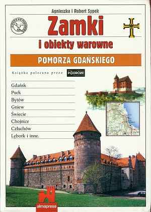 Zamki i Obiekty Warowne - Pomorza Gdańskiego